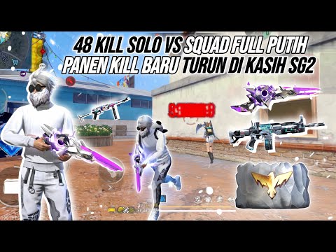 48 KILL SOLO VS SQUAD FULL PUTIH !!! BARU TURUN DI KASIH SG2 AUTO PANEN KILL RATAIN SETENGAH SERVER🔥