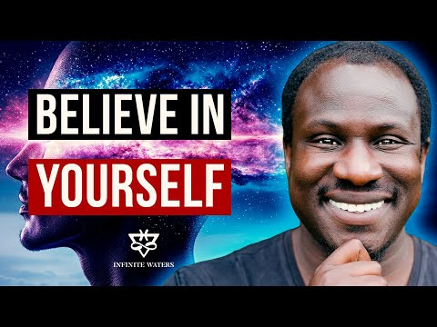 How To Believe In Yourself And NEVER Give Up!