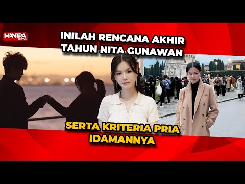 NITA GUNAWAN MASIH PILIH SENDIRI SAAT AKHIR TAHUN, INI TIPE LAKI-LAKI IDAMANNYA