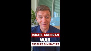 Israel and Iran War – Missiles and Miracles