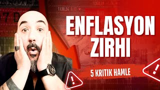 Enflasyon Canavarına Karşı 5 Güçlü Kalkan