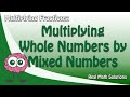 Mastering Multiplication of Whole Numbers and Mixed Numbers