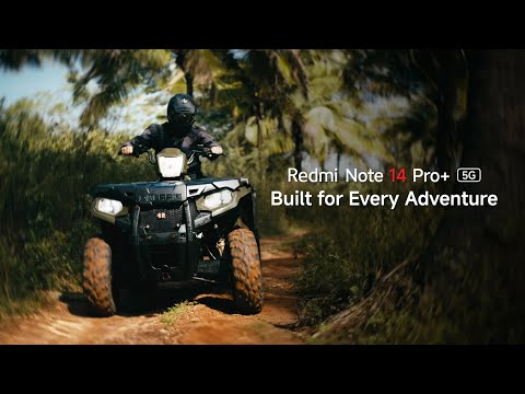 Redmi Note 14 Pro+ 5G | Built for Every Adventure