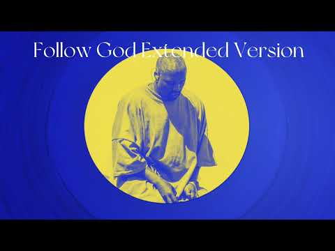 Kanye West - Follow God (Extended Version)