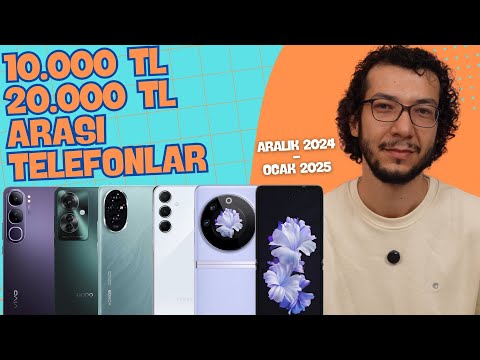 10.000 TL - 20.000 TL ARASI EN İYİ TELEFONLAR (ARALIK 2024 - OCAK 2025)