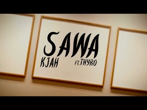 KJah - Sawa (Feat. Thyro)