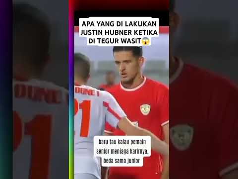 LIAT APA YANG DI LAKUKAN JUSTIN HUBNER KETIKA DI TEGUR WASIT😱