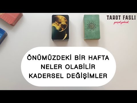 Önümüzdeki bir haftada neler olabilir?/ Kadersel dönüm noktaları/ Tarot, tarot falı