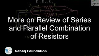 Review of Series and Parallel Combination of Resistors