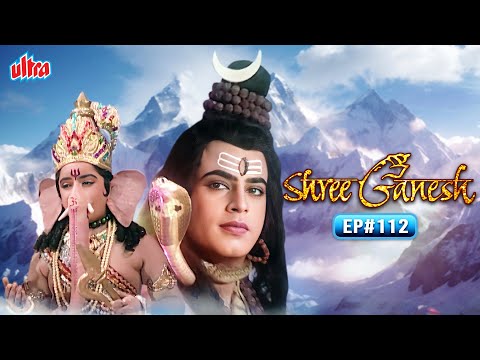 Shree Ganesh Full Episode 112 | श्री गणेश हिंदी In HD | Mythological Hindi TV Serial