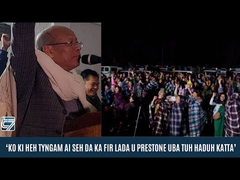 ‘KO KI HEH TYNGAM AI SEH DA KA FIR LADA U PRESTONE UBA TUH HADUH KATTA’