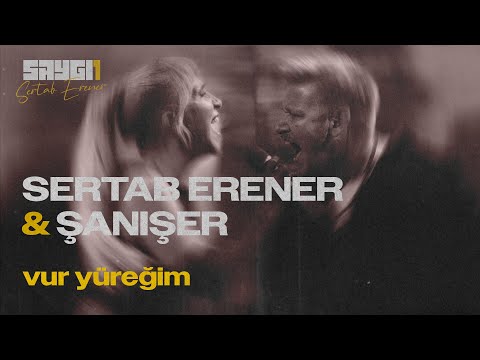 Saygı1 Sertab Erener | Şanışer - Vur Yüreğim (Canlı Performans)