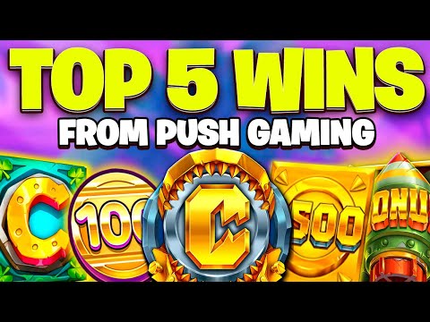 TOP 5 BIGGEST WINS from PUSH GAMING by MRBIGSPIN