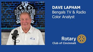 May 8, 2025, Rotary Meeting, Dave Lapham, Bengals TV & Radio Color Analyst