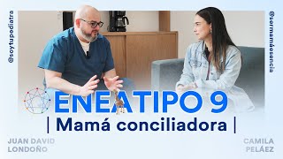ENEATIPO 9 | LA MAMÁ PACÍFICA - Soy tu Pediatra