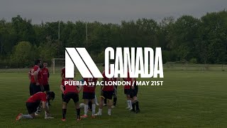 EM Canada - Outdoor seasson 2026 // Puebla City vs AC London // May 21st 