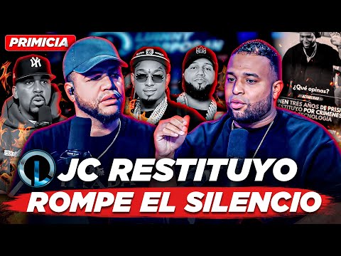 JC RESTITUYO HABLA POR PRIMERA VEZ Y ACLARA TODO SOBRE LA DEMANDA, BULIN 47, ROCHY RD Y EL ALFA