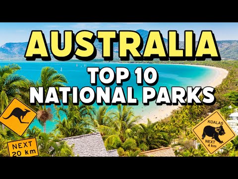 10 Must-Visit National Parks in AUSTRALIA | Travel Guide