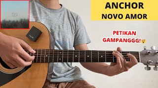 TUTORIAL PETIKAN (Anchor - Novo Amor) Chord Gampang!