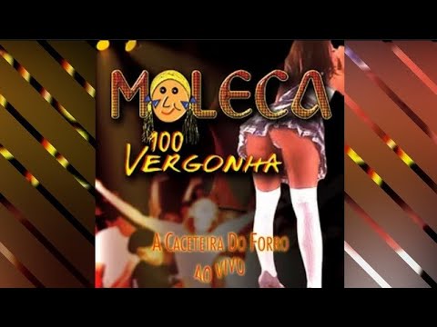 MOLECA 100 VERGONHA - Um grande amor (com letra)