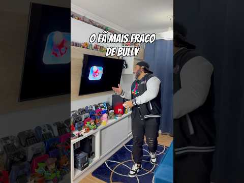 O fã mais fraco de Bully