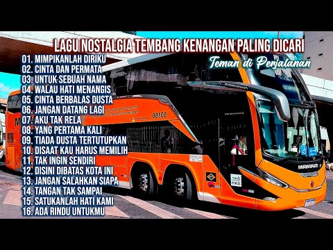 LAGU NOSTALGIA PALING DICARI - LAGU TEMBANG KENANGAN TEMAN DI PERJALANAN - MIMPIKANLAH DIRIKU