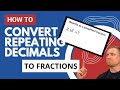 Converting Repeating Decimals to Fractions