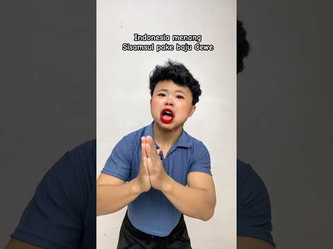 Indonesia menang Si samsul Pake Baju Cewe #ardikatamps #comedy