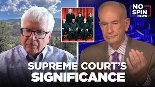 Michael McConnell & Bill O'Reilly on the Supreme Court's Significance
