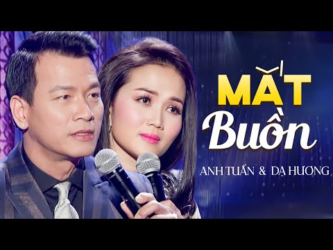 Mắt Buồn - Anh Tuấn ft Dạ Hương | Official Music Video | live at Asia