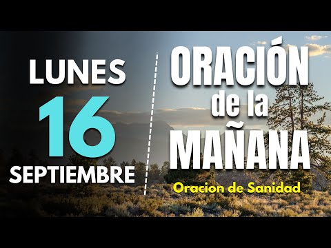 🔥Oracion de la mañana de hoy Lunes 16 de Septiembre 2024 | Oracion de Sanidad