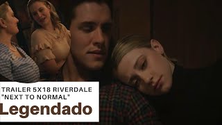 LEGENDADO| Trailer 5x18 Riverdale - Episódio 18 Temporada 5 "Next to Normal"