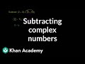 Subtracting Complex Numbers: Key Concepts and Techniques
