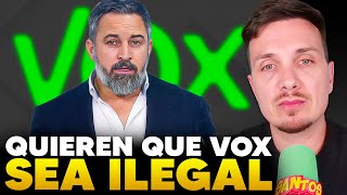 QUIEREN ILEGALIZAR VOX