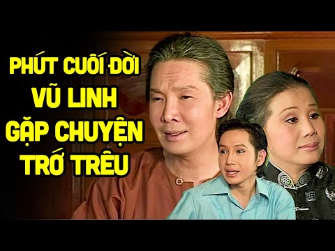 Vào phút cuối đời Vũ Linh lại gặp chuyện trớ trêu đến đau lòng - Cải Lương Xưa Vũ Linh, Tài Linh Hay