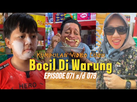 KUMPULAN VIDEO LUCU BOCIL DI WARUNG || EPISODE 071 s/d 079 #comedy #video #lucu #bocil #trending