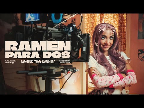 Maria Becerra, Paulo Londra - Making Of: RAMEN PARA DOS (Behind The Scenes)