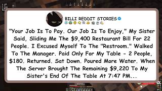 "Your Job Is To Pay. Our Job Is To Enjoy," My Sister Said, Sliding Me The $9,400 Restaurant Bill For
