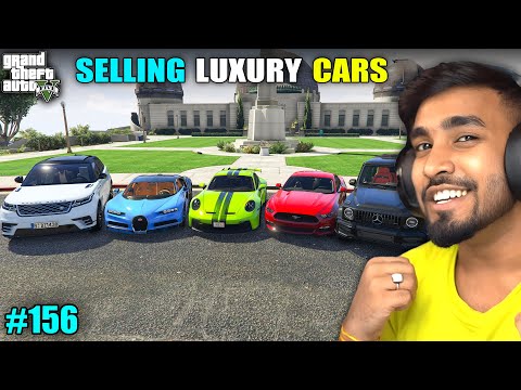 SELLING LUXURY CARS FOR MONEY - TECHNO GAMERZ GTA 5 GAMEPLAY #156