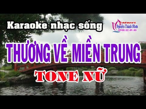 Karaoke nhạc sống THƯƠNG VỀ MIỀN TRUNG – TONE NỮ