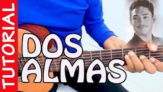 DOS ALMAS - Guitarra Tutorial - Bolero