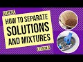 Methods of Separating Mixtures