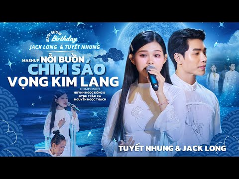 Mashup Nỗi Buồn Chim Sáo - Vọng Kim Lang  | Live at Minishow Birthday Jack Long & Phạm Tuyết Nhung