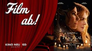 Film ab! – Zauberhafte Schwestern 2 | Practical Magic 2