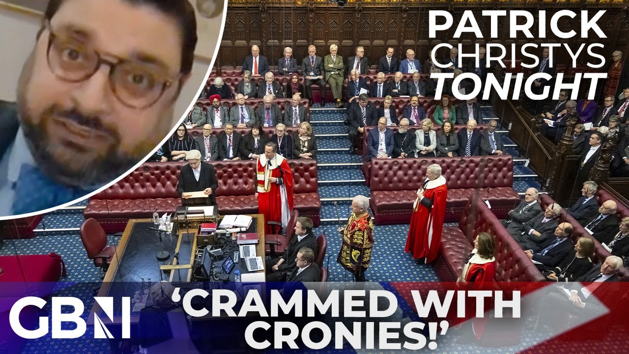 ‘BROKEN’ House of Lords should be ABOLISHED – ‘It’s full of cronies!’