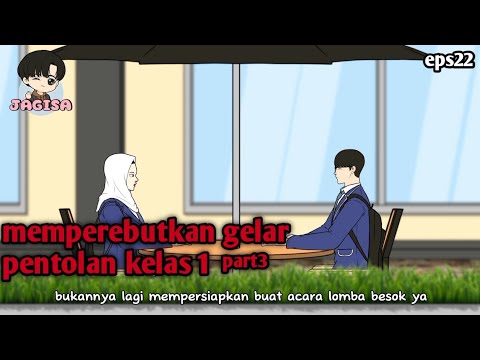 #eps22 || memperebutkan gelar pentolan kelas1 part 3 - animasi jagisa