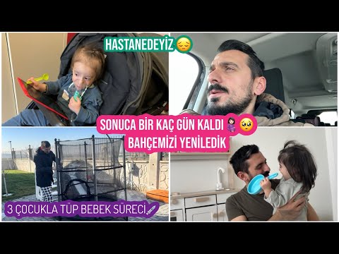 BAHÇEMİZİ YENİLEDİK, SON GÜNLER 🤰🏻, SONUCU ÖĞRENECEĞİZ, HASTANE KONTROLLERİ BİTMİYOR 😔