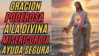 ¡ORACION PODEROSA A LA DIVINA MISERICORDIA!,  CONFIANDO EN TI Y AMADOTE