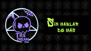 Sin Hablar de más! (Thedreamteam953) 🔥🔥🔥