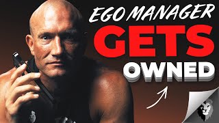 Ego Manager Gets Owned... He Didn't Know What To Say